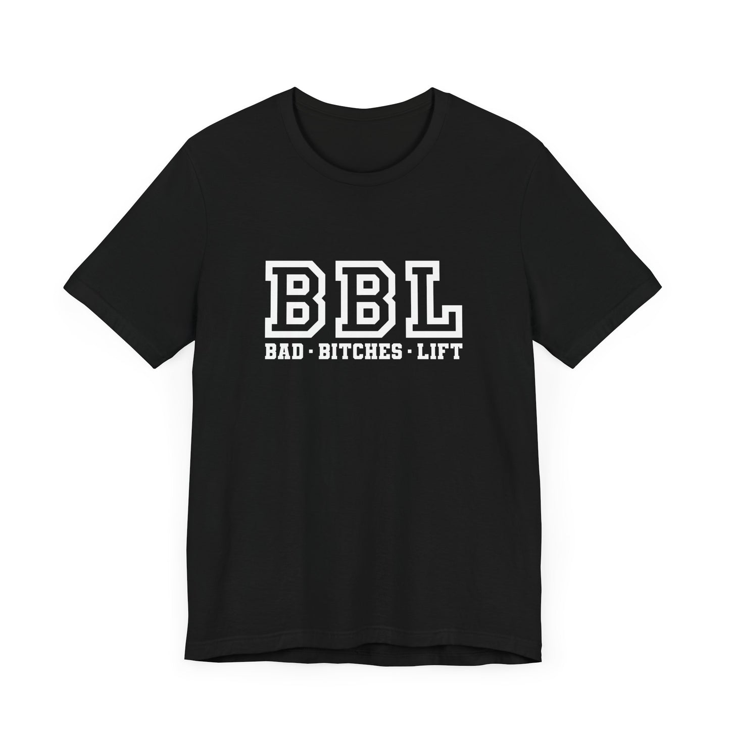 BBL Workout Tee - Bad Bitches Lift Unisex Jersey Shirt