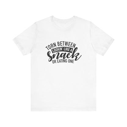 Funny Snack Lover Unisex Jersey Short Sleeve Tee - Torn Between Lookin' Like a Snack or Eating One